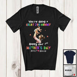 MacnyStore - Personalized Custom Name You're Doing A Great Job Mommy, Joyful 1st Mother's Day New Mom, Family T-Shirt