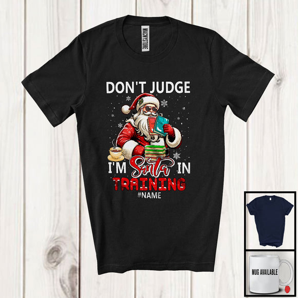 MacnyStore - Personalized Don't Judge Santa In Training; Humorous Christmas Custom Name Librarian Santa T-Shirt