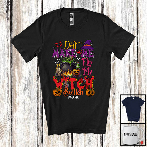 MacnyStore - Personalized Don't Make Me Flip My Witch Switch; Spooky Halloween Custom Name Witch T-Shirt