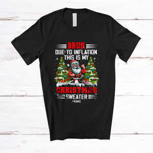 MacnyStore - Personalized Due to Inflation Christmas Sweater; Lovely Custom Name Santa; Men Family T-Shirt