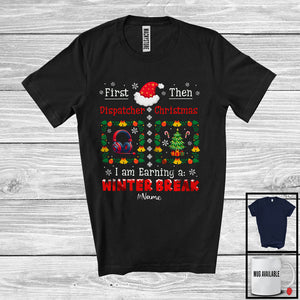 MacnyStore - Personalized First Dispatcher Then Christmas; Joyful X-mas Winter Break; Custom Name Jobs T-Shirt