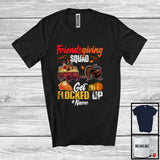 MacnyStore - Personalized Get Flocked Up Friendsgiving Squad; Awesome Thanksgiving Turkey Running; Runner Group T-Shirt