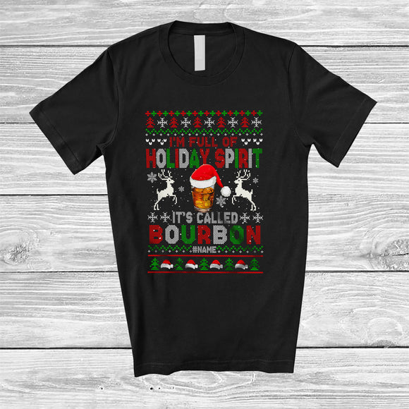 MacnyStore - Personalized Full of Holiday Spirit Called Bourbon; Fantastic Christmas Custom Name Drinking Drunker T-Shirt