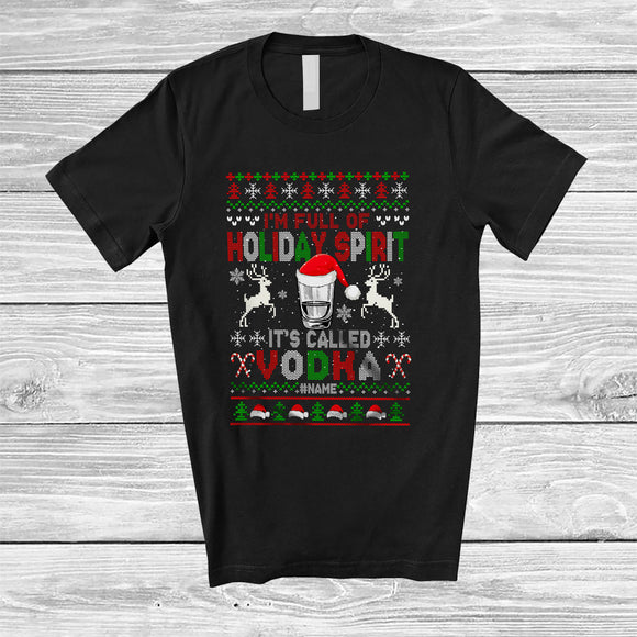 MacnyStore - Personalized Full of Holiday Spirit Called Vodka; Fantastic Christmas Custom Name Drinking Drunker T-Shirt