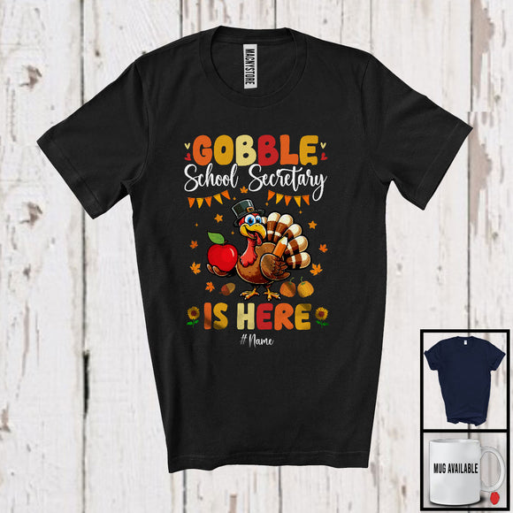 MacnyStore - Personalized Gobble School Secretary Is Here; Humorous Thanksgiving Turkey; Custom Name Jobs T-Shirt