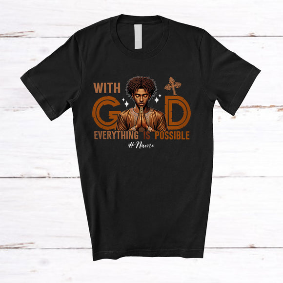 MacnyStore - Personalized God Everything Is Possible; Proud Black History African Men; Custom Name Afro T-Shirt