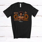 MacnyStore - Personalized God Everything Is Possible; Proud Black History African Men; Custom Name Afro T-Shirt