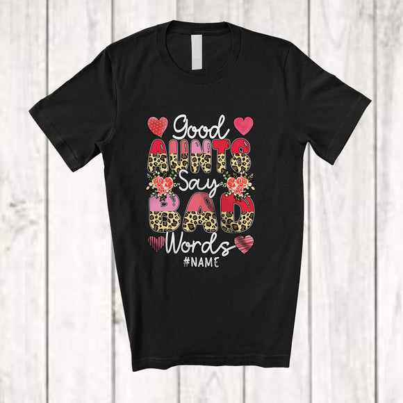 MacnyStore - Personalized Good Aunts Say Bad Words; Lovely Mother's Day Leopard; Custom Name Family T-Shirt