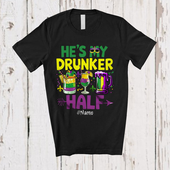 MacnyStore - Personalized He's My Drunker Half; Wonderful Mardi Gras Custom Name Drinking; Couple Parade T-Shirt