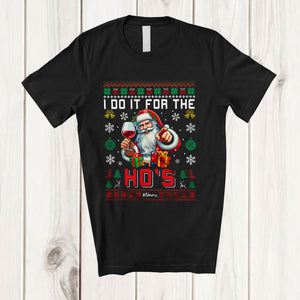 MacnyStore - Personalized I Do It For The Ho's; Joyful Christmas Custom Name Santa Drinking Wine; Sweater T-Shirt