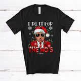 MacnyStore - Personalized I Do It For The Ho's; Sarcastic Christmas Naughty Santa Trump; X-mas Custom Name Family T-Shirt