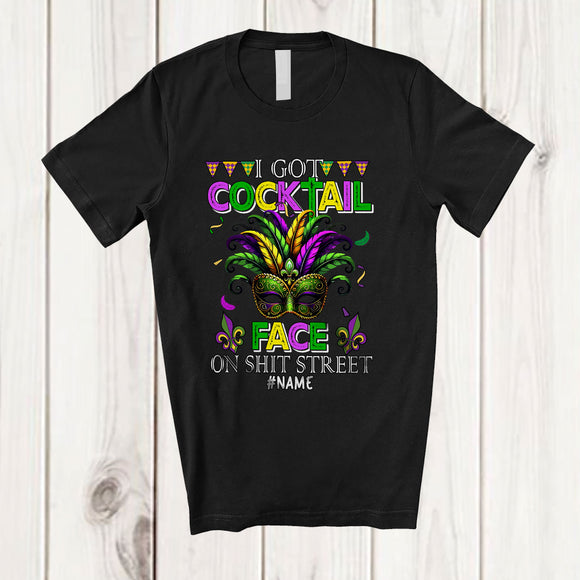 MacnyStore - Personalized I Got Cocktail Face On Shit Street; Awesome Mardi Gras Custom Drinking Drunker; Parades T-Shirt