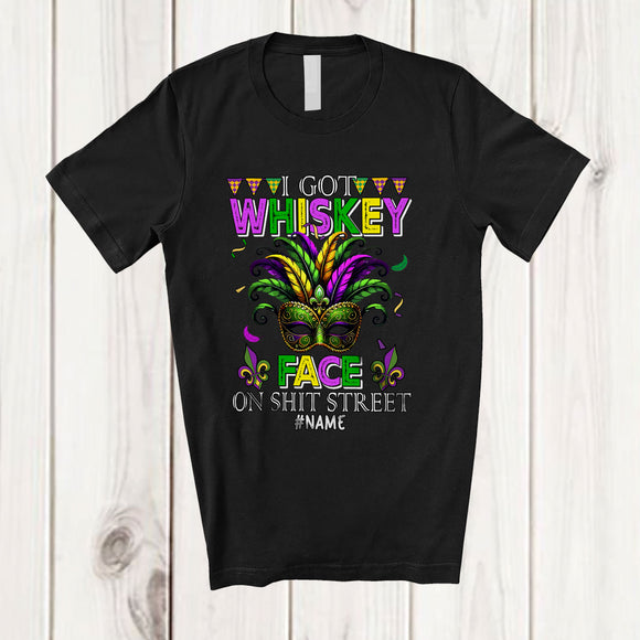 MacnyStore - Personalized I Got Whiskey Face On Shit Street; Awesome Mardi Gras Custom Drinking Drunker; Parades T-Shirt