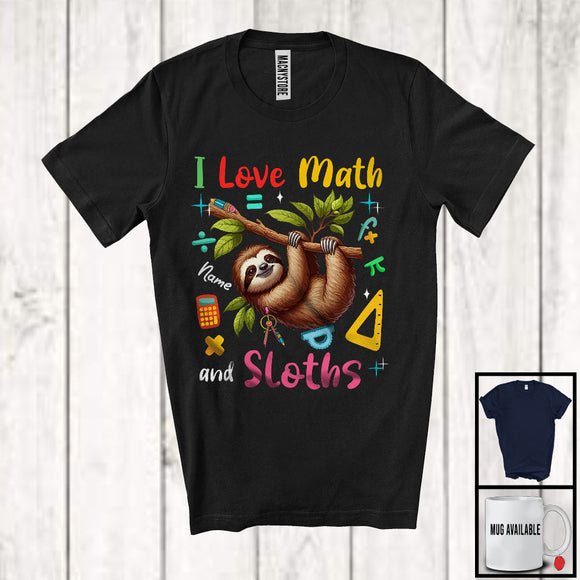 MacnyStore - Personalized I Love Math And Sloths; Lovely Custom Name Sloths; Teacher Student Team T-Shirt