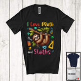 MacnyStore - Personalized I Love Math And Sloths; Lovely Custom Name Sloths; Teacher Student Team T-Shirt