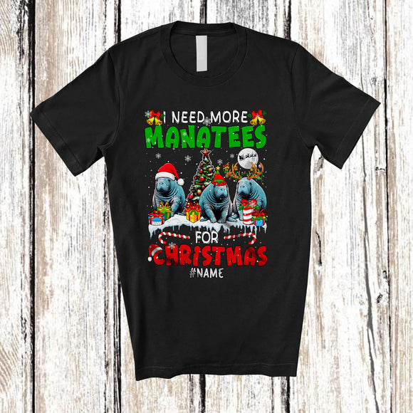 MacnyStore - Personalized I Need More Manatees For Christmas; Amusing X-mas Custom Name Sea Animal; Family T-Shirt