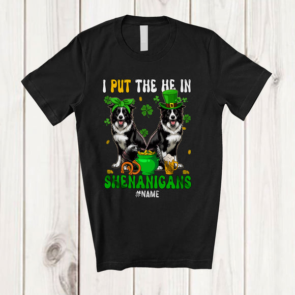 MacnyStore - Personalized I Put The He In Shenanigans; Lovely St. Patrick's Day Custom Name Border Collie T-Shirt