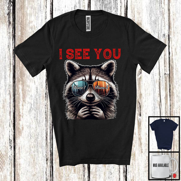 MacnyStore - Personalized I See You, Adorable Custom Name Raccoon Sunglasses, Wild Animal Raccoon Lover T-Shirt