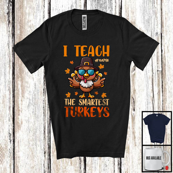 MacnyStore - Personalized I Teach The Smartest Turkeys; Lovely Thanksgiving Custom Name Teacher Proud T-Shirt