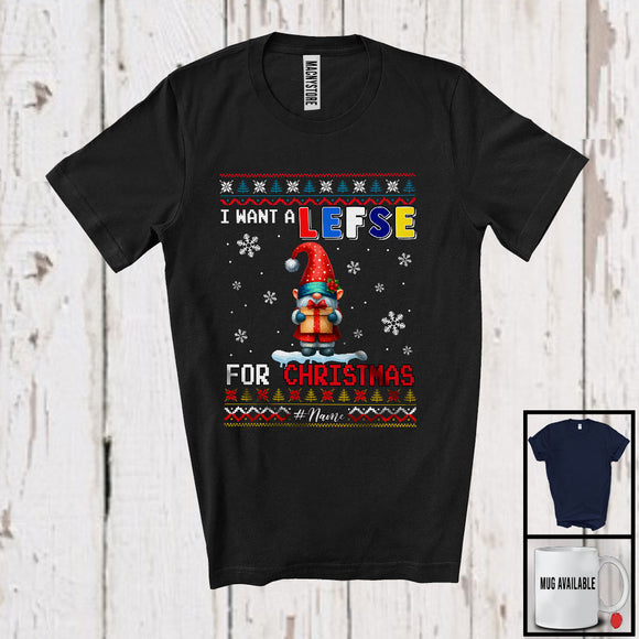 MacnyStore - Personalized I Want A Lefse For Christmas; Awesome Custom Name Gnome; Sweater Family T-Shirt