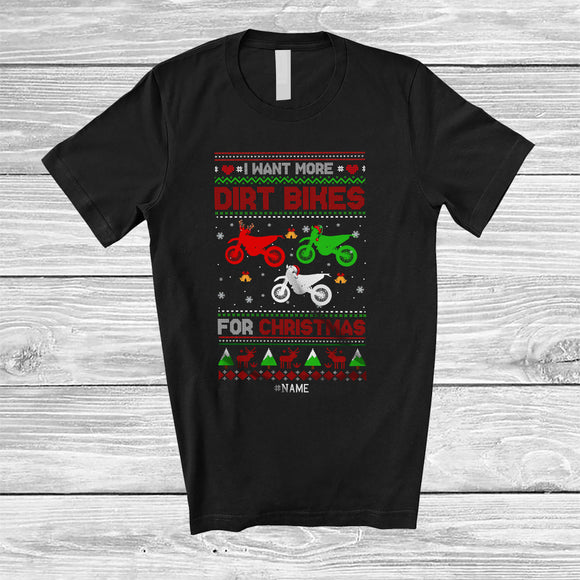 MacnyStore - Personalized I Want More Dirt Bikes For Christmas; Amusing Sweater Custom Biker; Riding Lover T-Shirt