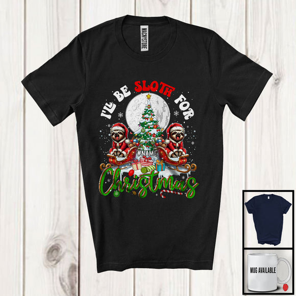 MacnyStore - Personalized I'll Be Sloth For Christmas, Merry X-mas Tree Lights Custom Name Sloth, Snow T-Shirt