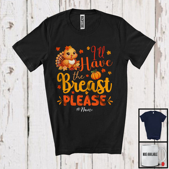 MacnyStore - Personalized I'll Have The Breast; Lovely Thanksgiving Custom Name Turkey Boy Girl; Family T-Shirt