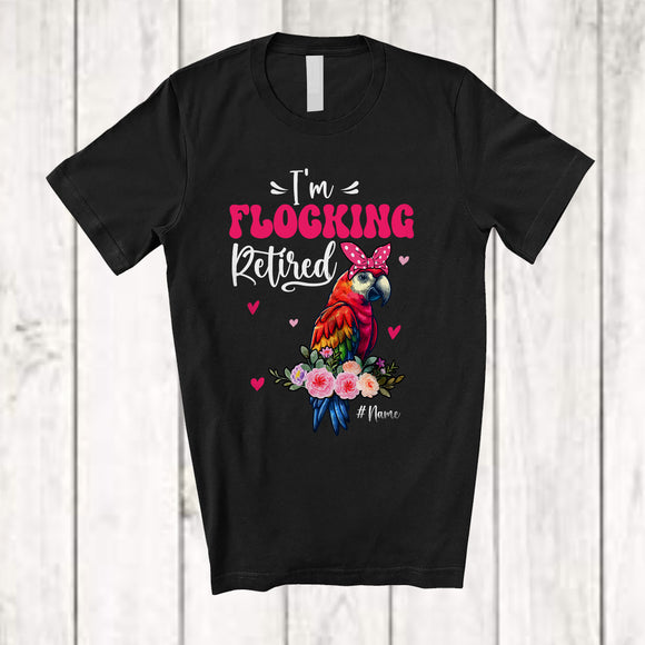 MacnyStore - Personalized I'm Flocking Retired; Adorable Custom Name Parrot Bird Flock Retirement; Flowers T-Shirt