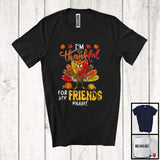 MacnyStore - Personalized I'm Thankful For My Friends; Humorous Thanksgiving Turkey; Custom Name Girl Friends T-Shirt