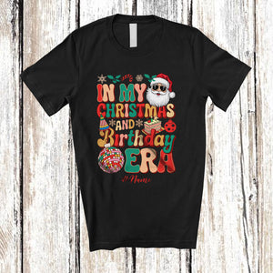 MacnyStore - Personalized In My Christmas And Birthday Era; Amusing Custom Name Friends Family; Groovy T-Shirt