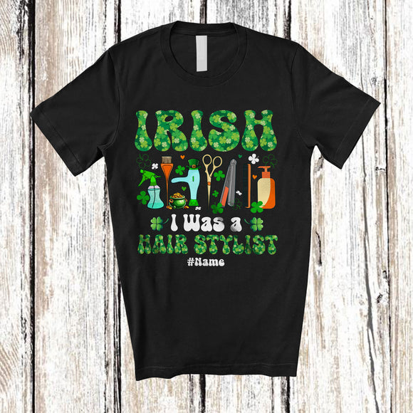 MacnyStore - Personalized Irish I Was A Hair Stylist; Joyful St. Patrick's Day Shamrocks; Custom Name Job T-Shirt