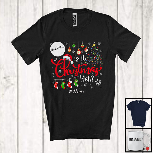 MacnyStore - Personalized Is It Christmas Yet; Amazing X-mas Lights Santa; Custom Name Family Friends Group T-Shirt