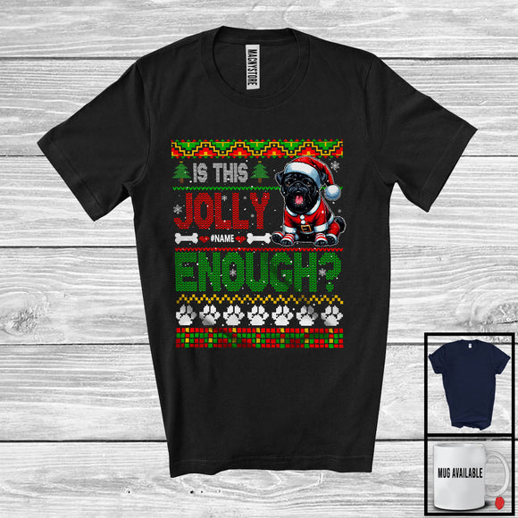 MacnyStore - Personalized Is This Jolly Enough, Lovely Christmas Sweater, Custom Name Santa Black Pug T-Shirt