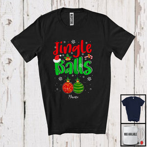 MacnyStore - Personalized Jingle Balls; Humorous Christmas Ornaments Men Adult; Custom Name Couple T-Shirt