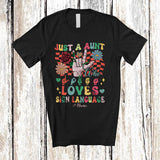 MacnyStore - Personalized Just A Aunt Who Loves Sign Language; Lovely Custom Name Women ASL; Family T-Shirt