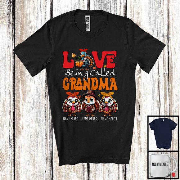 MacnyStore - Personalized Love Being Called Grandma, Amazing Thanksgiving Custom Name Three Turkeys, Family T-Shirt