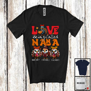 MacnyStore - Personalized Love Being Called Nana, Amazing Thanksgiving Custom Name Three Turkeys, Family T-Shirt