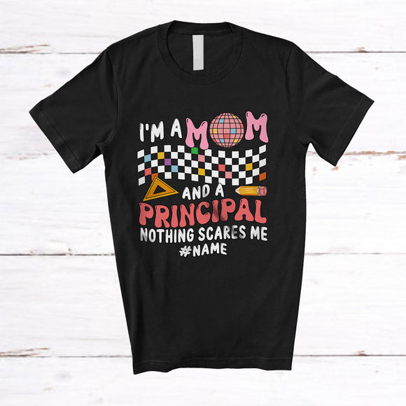 MacnyStore - Personalized Mom Principal Nothing Scares Me; Proud Mother's Day Custom Name Family Jobs T-Shirt