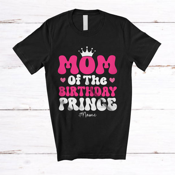 MacnyStore - Personalized Mom of the Birthday Prince; Adorable Mother's Day Queen; Custom Name Family T-Shirt