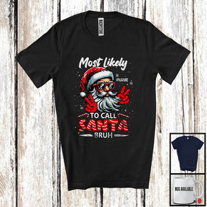 MacnyStore - Personalized Likely To Call Santa; Humorous Christmas Santa Face; Custom Name Family T-Shirt