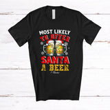 MacnyStore - Personalized Most Likely To Offer Santa A Beer; Sarcastic Christmas Custom Name Drinking Dunker Group T-Shirt