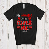 MacnyStore - Personalized My Boyfriend Loves Me; Sarcastic Valentine Hearts; Custom Name Couple Family T-Shirt