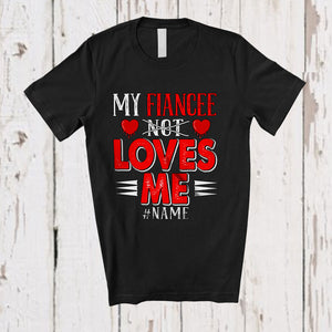 MacnyStore - Personalized My Fiancee Loves Me; Sarcastic Valentine Hearts; Custom Name Couple Family T-Shirt