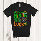 MacnyStore - Personalized Ninja I Don't Need Luck; Awesome St. Patrick's Day Custom Name Ninja; Irish Shamrock T-Shirt