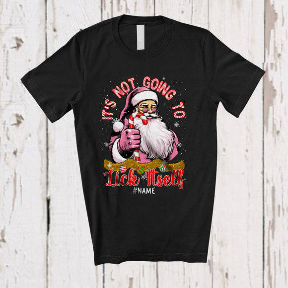 MacnyStore - Personalized Not Going to Lick Itself; Lovely Christmas Candy Cane Pink Santa; Custom Name Adult Family T-Shirt