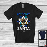 MacnyStore - Personalized Not Today Santa; Humorous Hanukkah Anti Christmas Menorah; Custom Name Family T-Shirt