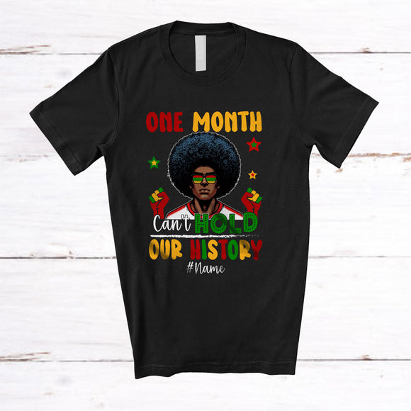 MacnyStore - Personalized One Month Can't Hold Our Story; Proud Black History Juneteenth Custom Name Men Afro T-Shirt