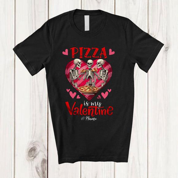 MacnyStore - Personalized Pizza is my Valentine; Lovely Skeleton Eating Pizza Hearts; Custom Name Single T-Shirt