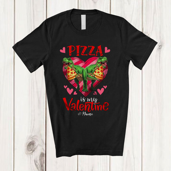 MacnyStore - Personalized Pizza is my Valentine; Lovely T-Rex Eating Pizza Hearts; Custom Name Single T-Shirt