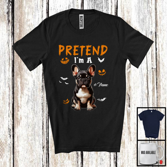 MacnyStore - Personalized Pretend I'm A French Bulldog; Humorous Halloween Custom Name Dog Owner T-Shirt